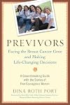 Previvors: Facing the Breast Cancer Gene and Making Life-Changing Decisions