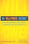 The Willpower Instinct: How Self-Control Works, Why It Matters, and What You Can Do to Get More of It