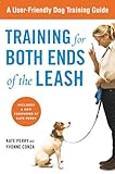 Training For Both Ends Of The Leash A Guide To Cooperation Training For You And Your Dog