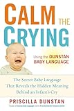 Calm The Crying The Secret Baby Language That Reveals The Hidden Meaning Behind An Infants Cry