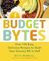 Budget Bytes: Over 100 Easy, Delicious Recipes to Slash Your Grocery Bill in Half