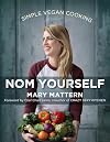 Nom Yourself: Simple Vegan Cooking