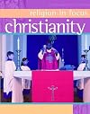 Christianity (Religion in Focus)