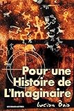 Pour Une Histoire De Limaginaire