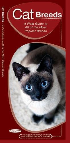Cat Breeds: A Field Guide to 40 of the Most Popular Breeds cover