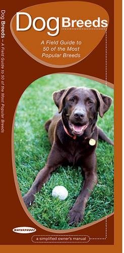 Dog Breeds: A Field Guide to 50 of the Most Popular Breeds cover