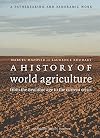 A History of World Agriculture: From the Neolithic Age to the Current Crisis