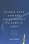 Global NATO and the Catastrophic Failure in Libya