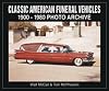 Classic American Funeral Vehicles: 1900 Through 1980 Photo Archive (Photo Archives)