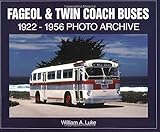 Fageol Twin Coach Buses 19221956 Photo Archive