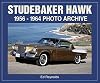 Studebaker Hawk: 1956-1964 Photo Archive (Photo Archives)