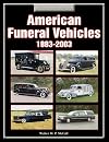 American Funeral Vehicles 1883-2003: An Illustrated History