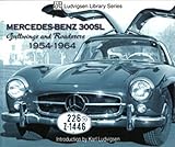 Mercedesbenz 300sl Gullwings And Roadsters 19541964 Ludvigsen Library