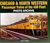 Chicago & North Western Passenger Trains of the 400 Fleet Photo Archive