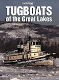 Tugboats of the Great Lakes: A Photo Gallery