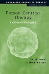 Person-Centred Therapy: A Clinical Philosophy