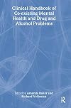 Clinical Handbook of Co-existing Mental Health and Drug and Alcohol Problems