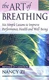 The Art of Breathing: 6 Simple Lessons to Improve Performance, Health, and Well-Being