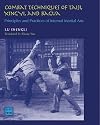 Combat Techniques of Taiji, Xingyi, and Bagua: Principles and Practices of Internal Martial Arts
