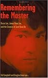 Remembering The Master Bruce Lee James Yimm Lee And The Creation Of Jeet Kune Do