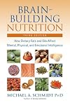 Brain-Building Nutrition: How Dietary Fats and Oils Affect Mental, Physical, and Emotional Intelligence