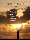 Earth Qi Gong For Women Awaken Your Inner Healing Power