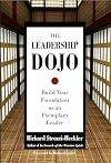 The Leadership Dojo: Build Your Foundation as an Exemplary Leader