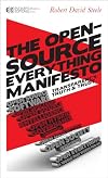 The Open-Source Everything Manifesto: Transparency, Truth, and Trust (Manifesto Series)