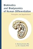 Biokinetics And Biodynamics Of Human Differentiation Principles And Applications
