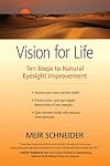 Vision for Life: Ten Steps to Natural Eyesight Improvement