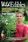 Wild Edibles: A Practical Guide to Foraging, with Easy Identification of 60 Edible Plants and 67 Recipes