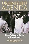 Unfinished Agenda: Urban Politics in the Era of Black Power