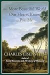 The More Beautiful World Our Hearts Know Is Possible (Sacred Activism)