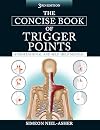 The Concise Book of Trigger Points, Third Edition: A Professional and Self-Help Manual