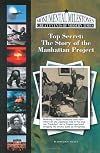 The Story Of The Manhattan Project (Monumental Milestones: Great Events of Modern Times)