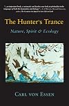 Hunter's Trance: Nature, Spirit & Ecology