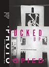 Fucked Up & Photocopied: Instant Art of the Punk Rock Movement