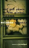 War and Peace in the Global Village