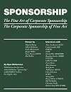 Sponsorship: The Fine Art Of Corporate Sponsorship/the Corporate Sponsorship Of Fine Art