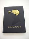 Suggestivism: A Comprehensive Survey of Contemporary Artists