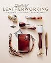 Lone Wolf Leatherworking: A Complete How-To Manual