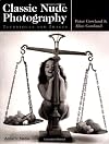 Classic Nude Photography: Techniques and Images