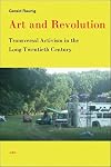 Art and Revolution: Transversal Activism in the Long Twentieth Century