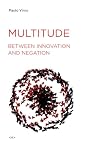 Multitude Between Innovation and Negation