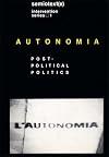 Autonomia: Post-Political Politics