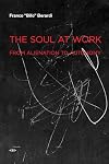 The Soul at Work: From Alienation to Autonomy