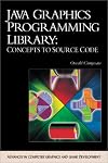 Java Graphics Programming Library: Concepts to Source Code