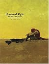 Howard Pyle : his life-- his work : a comprehensive bibliography and pictorial record of Howard Pyle: illustrator, author, teacher : father of American illustration, America's foremost illustrator