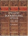 English Bookbinding Styles 1450 - 1800: A Handbook