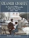 Steamer stories : an annotated bibliography of steamship fiction, 1845-2012